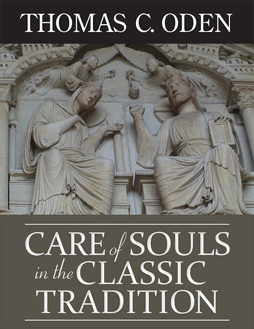 Care of Souls in the Classic Tradition