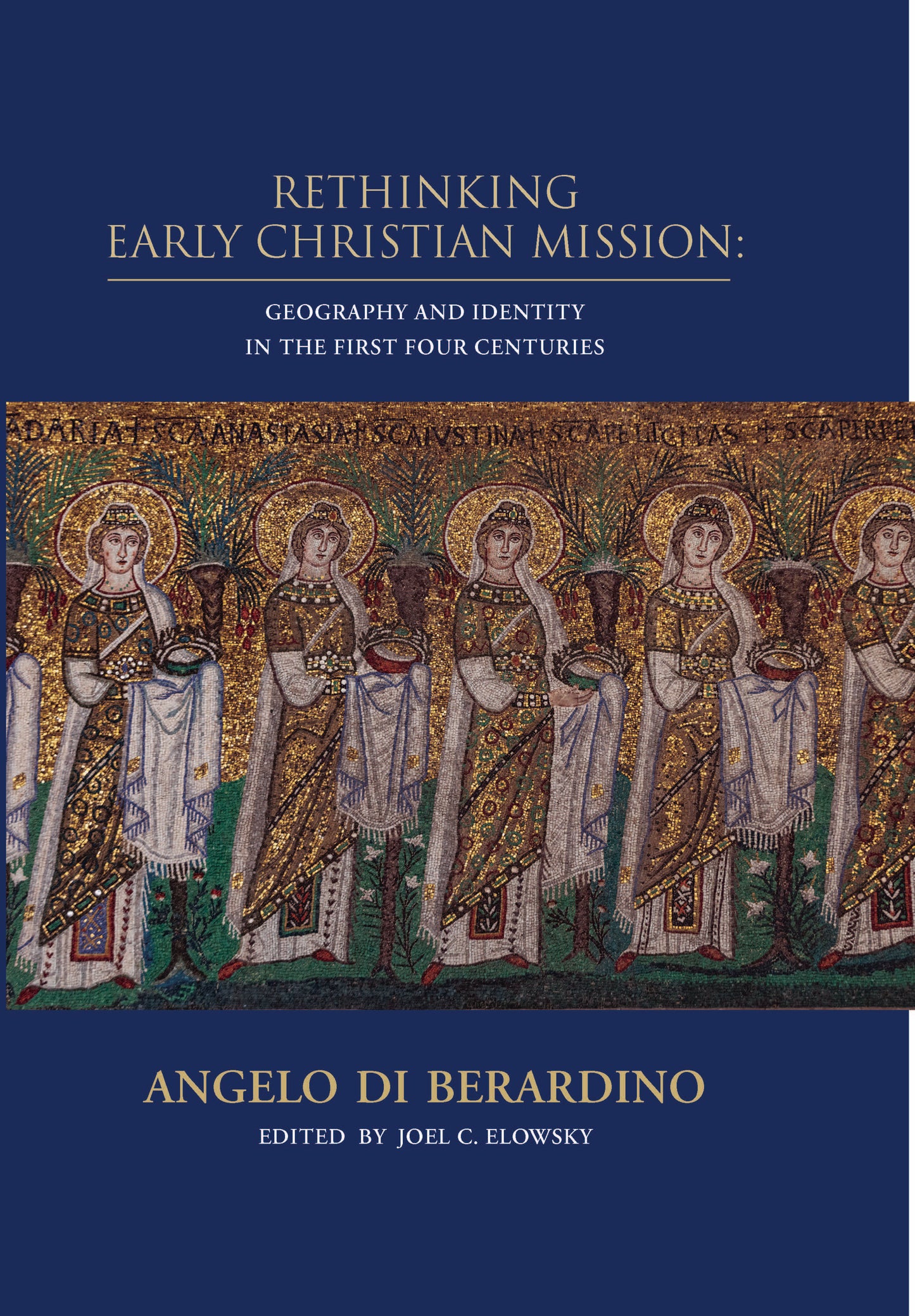 Rethinking Early Christian Mission: Geography and Identity in the First Four Centuries