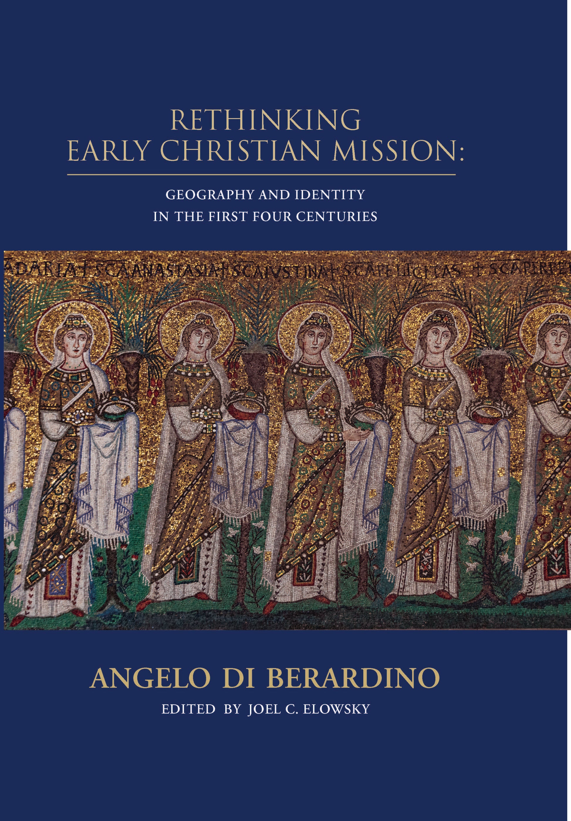 Rethinking Early Christian Mission: Geography and Identity in the First Four Centuries
